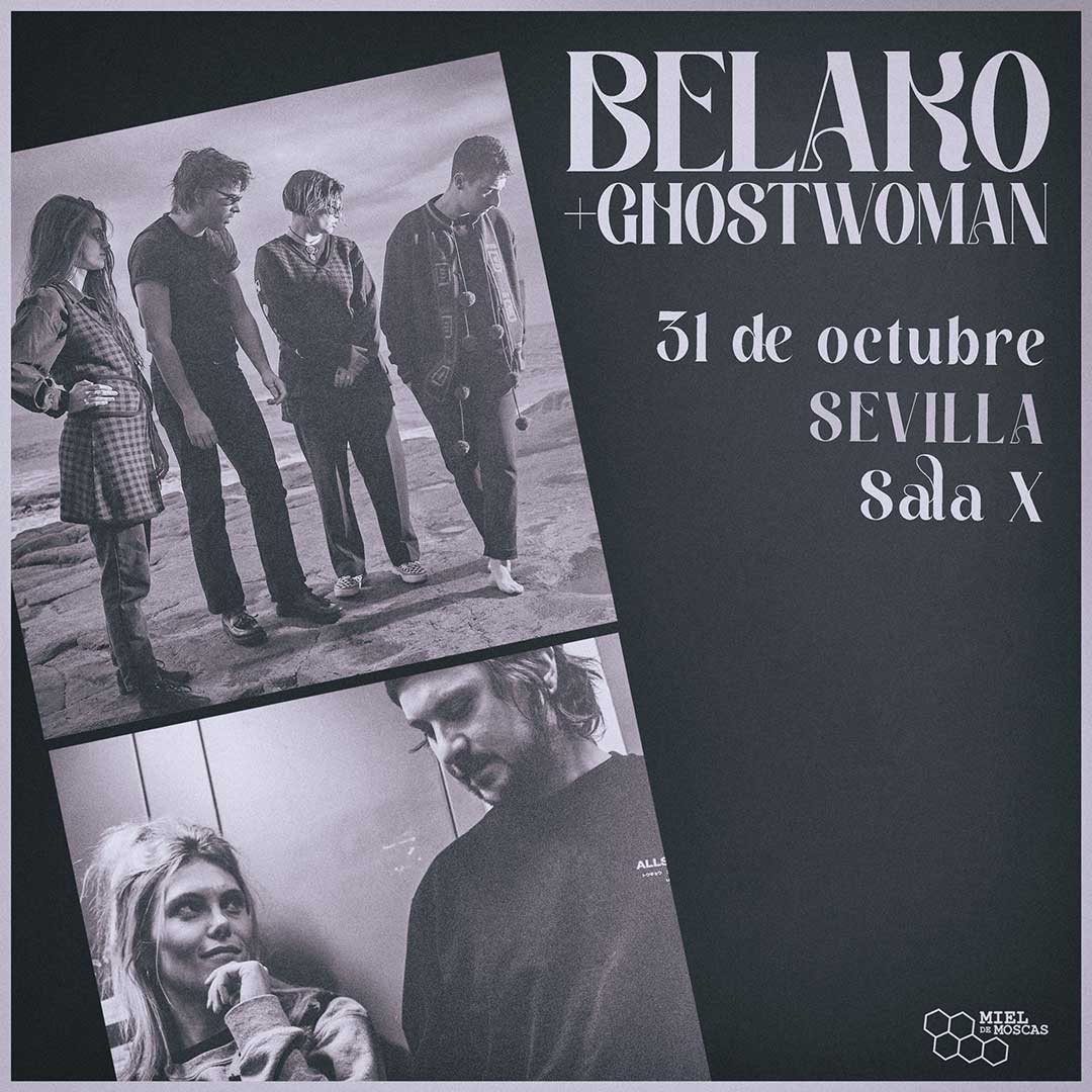 BELAKO + GHOSTWOMAN | SEVILLA