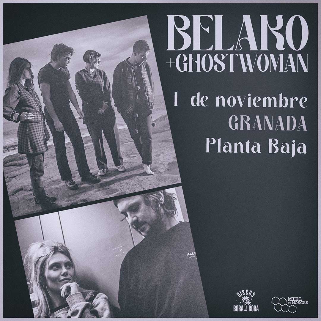 BELAKO + GHOSTWOMAN | GRANADA