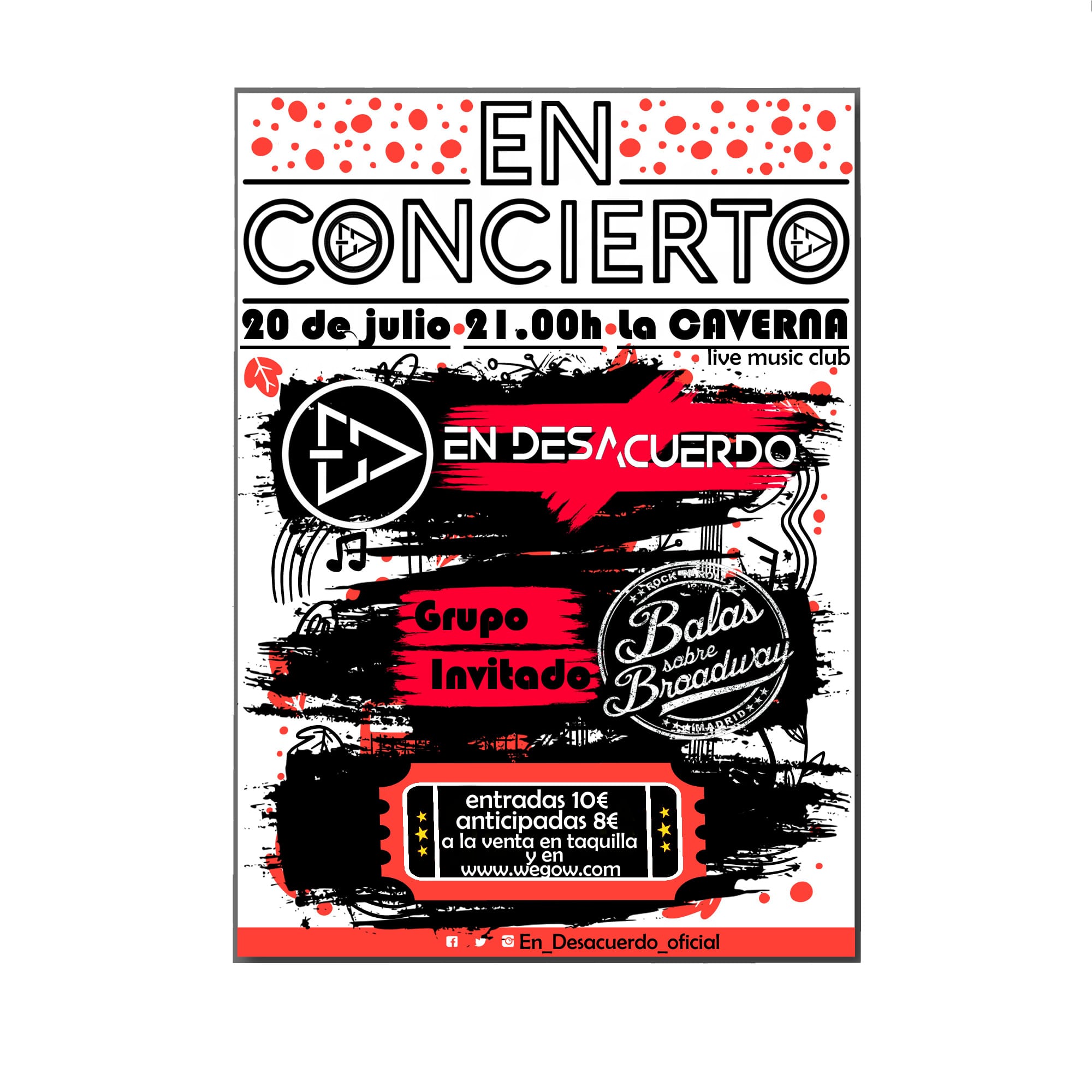 EN DESACUERDO 20 de julio en Madrid (banda invitada Balas sobre broadway)
