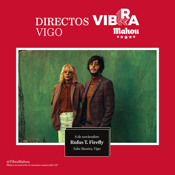 Rufus T. Firefly en Vigo #DirectosVibraMahou