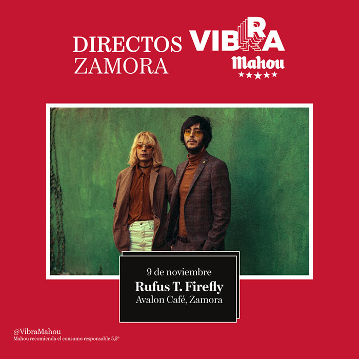 Rufus T. Firefly en Zamora #DirectosVibraMahou